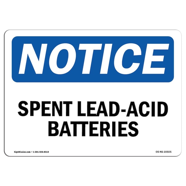 Signmission OSHA Notice, 5" Height, NOTICE Spent Lead-Acid Batteries Sign, 7" X 5", Landscape OS-NS-D-57-L-16605 - main